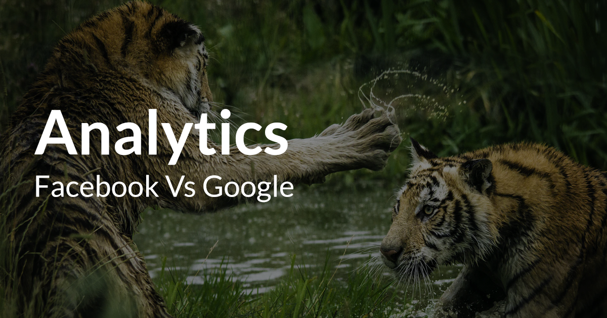 facebook analytics vs google analytics
